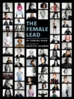 The Female Lead : Women Who Shape Our World - Book