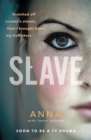 Slave : Snatched off Britain’s streets. The truth from the victim who brought down her traffickers. - Book