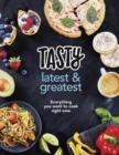 Tasty: Latest and Greatest : Everything you want to cook right now - The official cookbook from Buzzfeed’s Tasty and Proper Tasty - Book