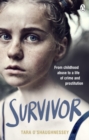 Survivor : From childhood abuse to a life of crime and prostitution - Book