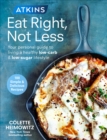 Atkins: Eat Right, Not Less : Your personal guide to living a healthy low-carb and low-sugar lifestyle - Book