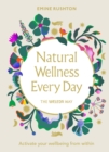 Natural Wellness Every Day : The Weleda Way - Book
