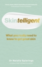 Skintelligent : What you really need to know to get great skin - Book
