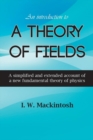 An Introduction to A Theory of Fields - eBook