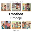 My First Bilingual Book-Emotions (English-Polish) - Book