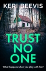 Trust No One : A suspenseful, completely addictive psychological thriller from TOP 10 BESTSELLER Keri Beevis - eBook