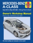 Mercedes-Benz A-Class Sept 12 - May 18 (62 to 18 reg) Petrol & Diesel Haynes Repair Manual - Book