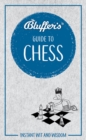 Bluffer's Guide to Chess : Instant wit and wisdom - Book