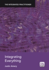 The Integrated Practitioner : Integrating Everything (Book 4) - eBook