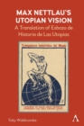 Max Nettlau's Utopian Vision : A Translation of Esbozo de Historia de Las Utopias - eBook