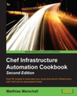 Chef Infrastructure Automation Cookbook - Second Edition - eBook