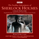 The Further Adventures of Sherlock Holmes: Collection One : Eight BBC Radio 4 full-cast dramas - Book