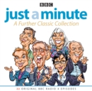 Just A Minute: A Further Classic Collection : 22 archive episodes of the much-loved BBC radio comedy game - eAudiobook