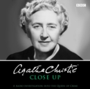Agatha Christie Close Up : A radio investigation into the Queen of Crime - Book