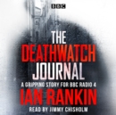 The Deathwatch Journal : An original story for BBC Radio 4 - eAudiobook