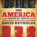 America: Empire of Liberty : The complete BBC Radio 4 series - eAudiobook