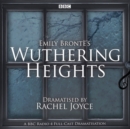 Wuthering Heights : A full-cast BBC radio dramatisation - Book