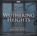 Wuthering Heights : A full-cast BBC radio dramatisation - eAudiobook