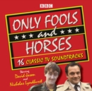 Only Fools and Horses : 16 Classic BBC TV Soundtracks - eAudiobook