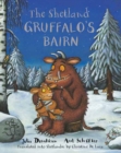 The Shetland Gruffalo's Bairn : The Gruffalo's Child in Shetland Scots - Book