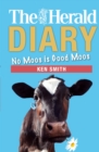 The Herald Diary 2018 : No Moos is Good Moos - eBook