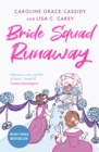 Bride Squad Runaway : The perfect holiday read - witty, wise and warm-hearted - eBook