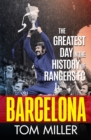 Barcelona : The Greatest Day in the History of Rangers FC - eBook