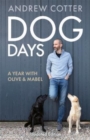 Dog Days : A Year with Olive & Mabel - Book