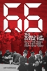 66: The World Cup in Real Time : Relive the Finals as If They Were Happening Today - eBook