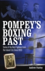 Pompey's Boxing Past : Some of the Best Fighters from the Island City Since 1900 - eBook