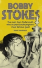 Bobby Stokes : The Man from Portsmouth Who Scored Southampton's Most Famous Goal - eBook
