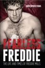 Fearless Freddie : The Life and Times of Freddie Mills - eBook