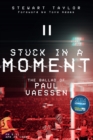 Stuck in a Moment : The Ballad of Paul Vaessen - Book