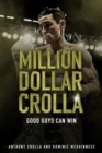 Million Dollar Crolla : Good Guys Can Win - eBook