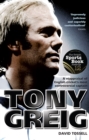 Tony Greig : A Reappraisal of English Cricket's Most Controversial Captain - Book