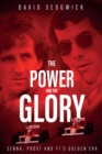 The Power and The Glory : Senna, Prost and F1's Golden Era - eBook