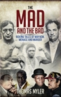 The Mad and the Bad : Boxing Tales of Murder, Madness and Mayhem - eBook
