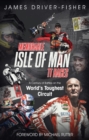 Memorable Isle of Man TT Races : A Century of Battles on the World's Toughest Circuit - Book