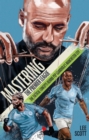 Mastering the Premier League : The Tactical Concepts behind Pep Guardiola's Manchester City - eBook