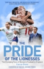 Pride of the Lionesses : The Changing Face of Women's Football in England - eBook