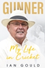 Gunner : My Life in Cricket - Book