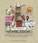 The People's Wimbledon : Memories and Memorabilia from the Lawn Tennis Championships - Book