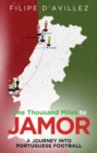 One Thousand Miles to Jamor : A Journey into Portuguese Football - eBook