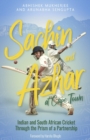 Sachin and Azhar at Cape Town : Indian and South African Cricket Through the Prism of a Partnership - Book