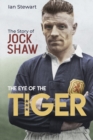 Eye of the Tiger : The Jock Shaw Story - Book