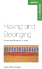 Having and Belonging : Homes and Museums in Israel - eBook