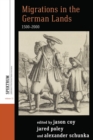 Migrations in the German Lands, 1500-2000 - eBook