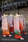 Foucault's Orient : The Conundrum of Cultural Difference, From Tunisia to Japan - eBook