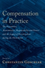 Compensation in Practice : The Foundation 'Remembrance, Responsibility and Future' and the Legacy of Forced Labour during the Third Reich - eBook