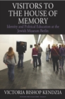 Visitors to the House of Memory : Identity and Political Education at the Jewish Museum Berlin - eBook
